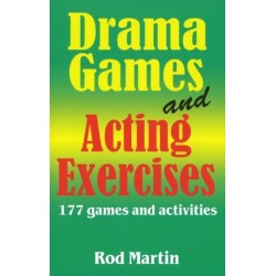 Drama Games & Acting Exercises: 177 Games & Activities