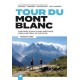 Tour du Mont Blanc: The most iconic long-distance, circular trail in the Alps with customised itinerary planning for walkers, trekkers, fastpackers and trail runners