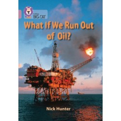 What If We Run Out of Oil?: Band 18/Pearl