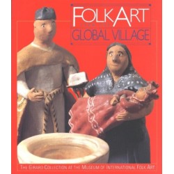 Folk Art from the Global Village: The Girard Collection at the Museum of International Folk Art