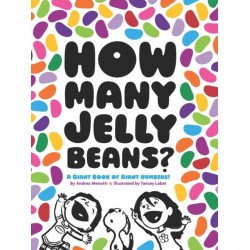 How Many Jelly Beans?: A Giant Book of Giant Numbers