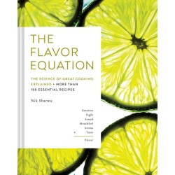 The Flavor Equation: The Science of Great Cooking Explained + More Than 100 Essential Recipes