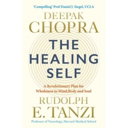 The Healing Self: Supercharge your immune system and stay well for life