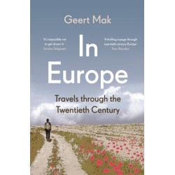 In Europe: Travels Through the Twentieth Century