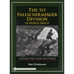 The 1st Fallschirmjager Division in World War II: VOLUME ONE: YEARS OF ATTACK