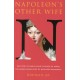 Napoleon's Other Wife: The Story of Marie-Louise, Duchess of Parma, the Lesser Known Wife of Napoleon Bonaparte