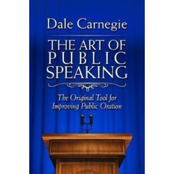The Art of Public Speaking: The Original Tool for Improving Public Oration