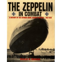 The Zeppelin in Combat: A History of the German Naval Airship Division