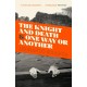 The Knight And Death: And One Way Or Another