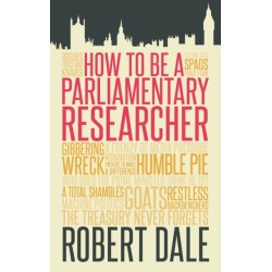 In The Thick of It: How to be a Parliamentary Staffer