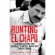 Hunting El Chapo: Taking Down the World’s Most-Wanted Drug-Lord
