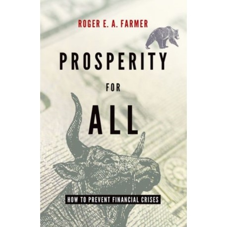 Prosperity For All: How To Prevent Financial Crises