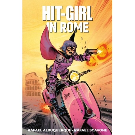 Hit-Girl Volume 3: In Rome