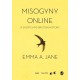 Misogyny Online: A Short (and Brutish) History