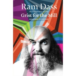 Grist for the Mill: Awakening to Oneness