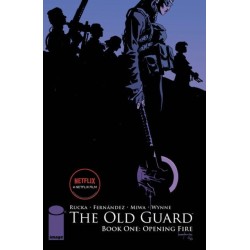 The Old Guard Book One: Opening Fire