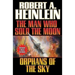 The Man Who Sold the Moon and Orphans of the Sky