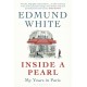 Inside a Pearl: My Years in Paris