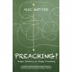 Preaching?: Simple Teaching on Simply Preaching