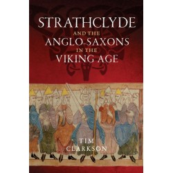 The Strathclyde and the Anglo-Saxons in the Viking Age