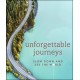 Unforgettable Journeys: Slow down and see the world