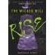 The Wicked Will Rise