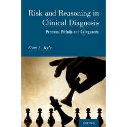 Risk and Reasoning in Clinical Diagnosis