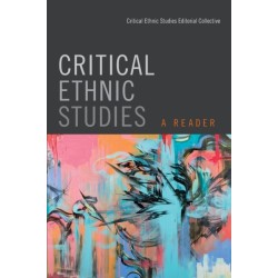 Critical Ethnic Studies: A Reader