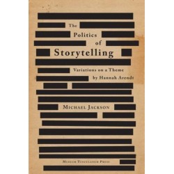 The Politics of Storytelling: Variations on a Theme by Hannah Arendt