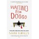Waiting For Doggo: The feel-good romantic comedy for dog lovers and friends