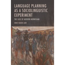 Language Planning as a Sociolinguistic Experiment: The Case of Modern Norwegian
