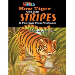 Our World Readers: How Tiger Got His Stripes: American English