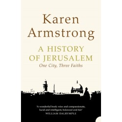 A History of Jerusalem: One City, Three Faiths