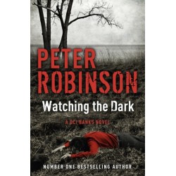 Watching the Dark: The 20th DCI Banks novel from The Master of the Police Procedural