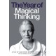 The Year of Magical Thinking: A Play by Joan Didion Based on Her Memoir