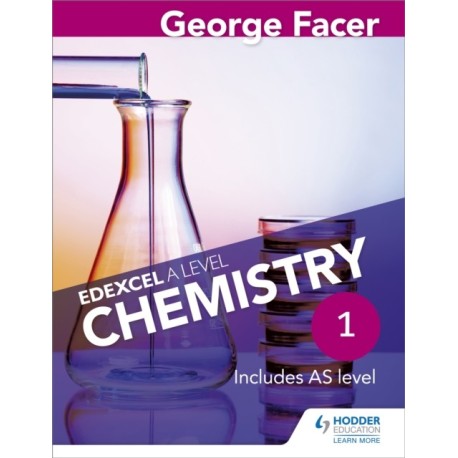 George Facer's Edexcel A Level Chemistry Student Book 1