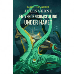 GADS LETTE KLASSIKERE: En verdensomsejling under havet