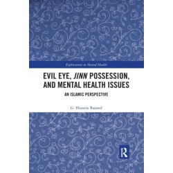 Evil Eye, Jinn Possession, and Mental Health Issues: An Islamic Perspective
