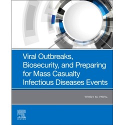 Viral Outbreaks, Biosecurity, and Preparing for Mass Casualty Infectious Diseases Events
