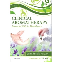 Clinical Aromatherapy: Essential Oils in Healthcare