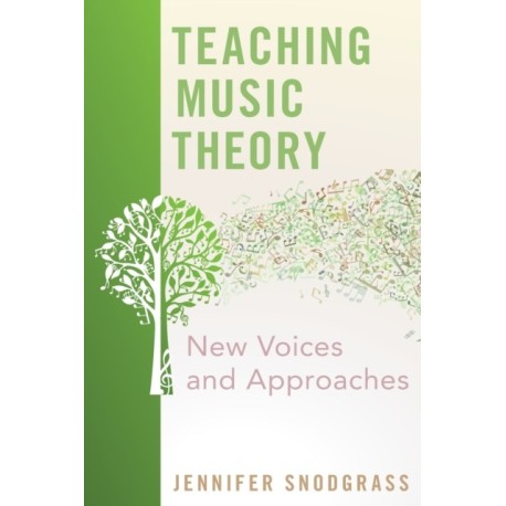 Teaching Music Theory: New Voices and Approaches