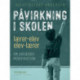 Påvirkning i skolen, lærer-elev/elev-lærer: om adfærdsmodifikation