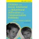 Children with Social, Emotional and Behavioural Difficulties and Communication Problems: There is Always a Reason