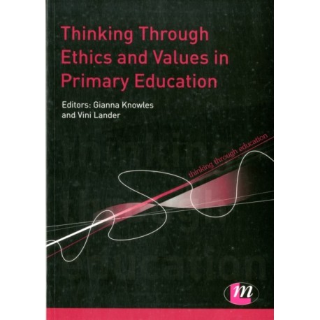 Thinking Through Ethics and Values in Primary Education