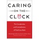 Caring on the Clock: The Complexities and Contradictions of Paid Care Work