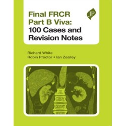 Final FRCR Part B Viva: 100 Cases and Revision Notes