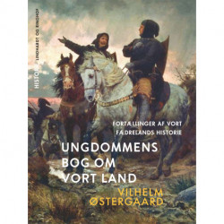 Ungdommens bog om vort land. Fortællinger af vort fædrelands historie