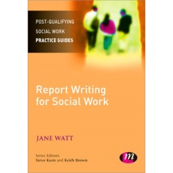 Report Writing for Social Workers