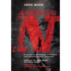 Afdeling N: En personlig fortælling om kampen mod narkobagmænd i Danmark