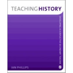 Teaching History: Developing as a Reflective Secondary Teacher